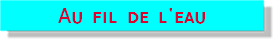 au fil de l'eau