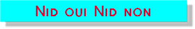 nid oui nid non